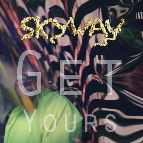 SKYWAY - Get Yours