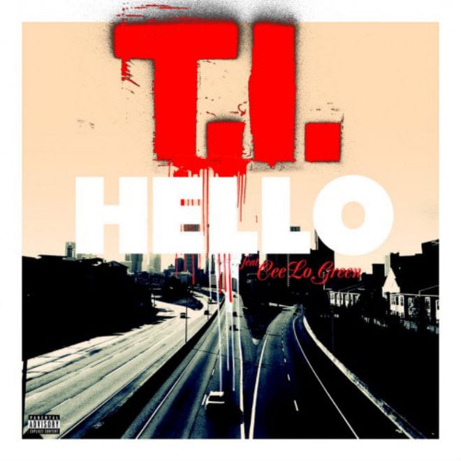 T.I. featuring Cee Lo Green - Hello