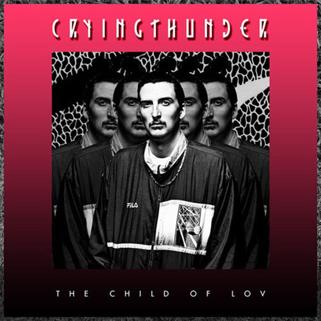 The Child Of Lov – Crying Thunder (Mixtape)