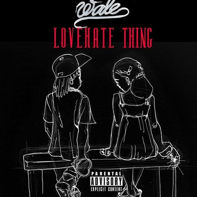 Wale – LoveHate Thing
