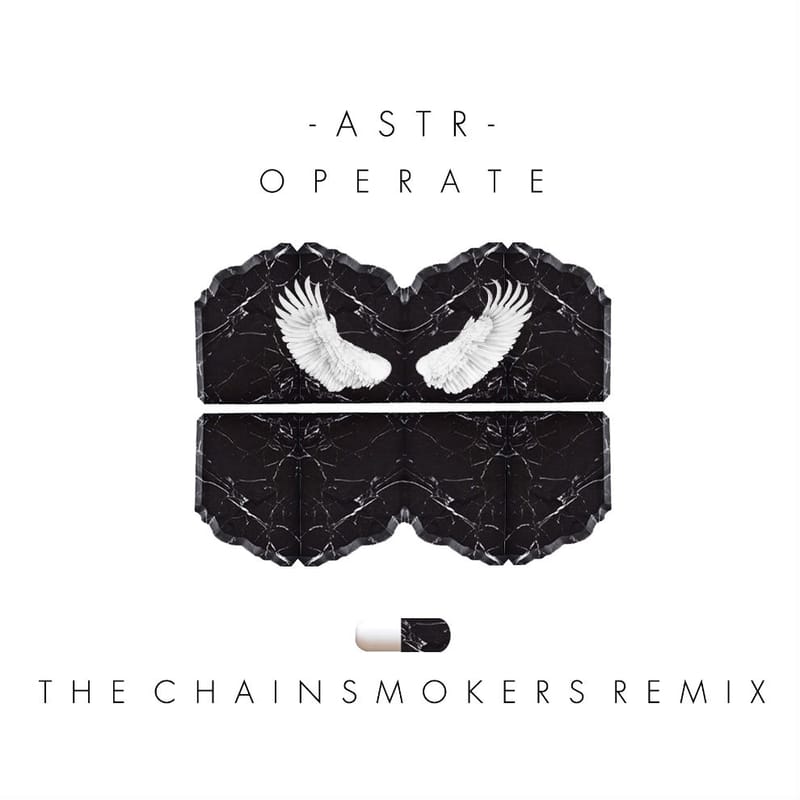 ASTR - Operate (The Chainsmokers Remix)