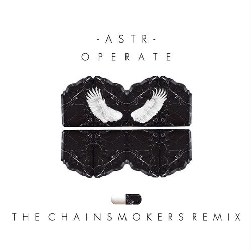 ASTR - Operate (The Chainsmokers Remix)