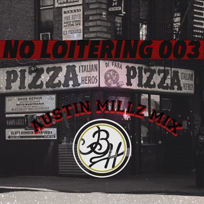 Austin Millz - No Loitering (Mix) 