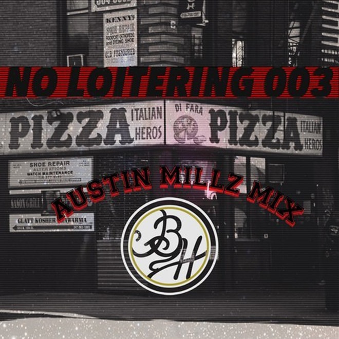 Austin Millz - No Loitering (Mix)