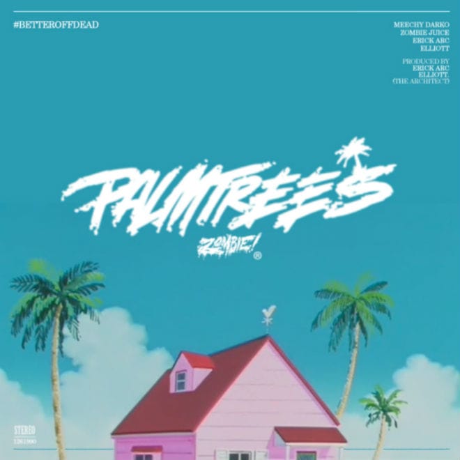 Flatbush ZOMBiES – Palm Trees