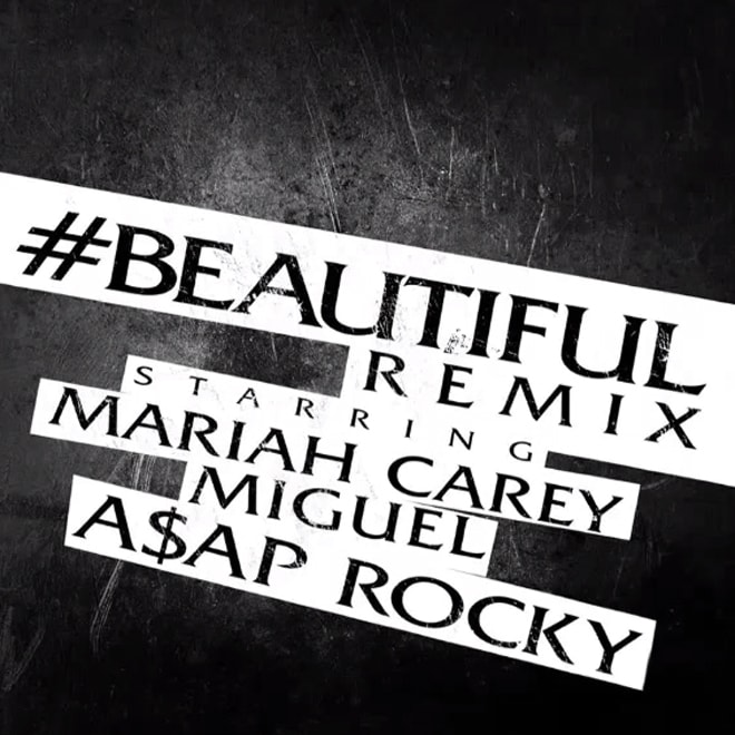 Mariah Carey featuring Miguel & A$AP Rocky – #Beautiful (Remix)