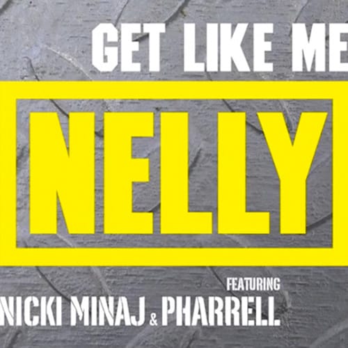 Nelly featuring Nicki Minaj & Pharrell – Get Like Me