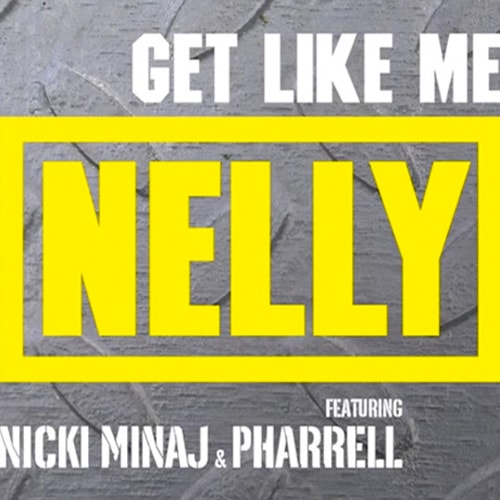 Nelly featuring Nicki Minaj & Pharrell – Get Like Me