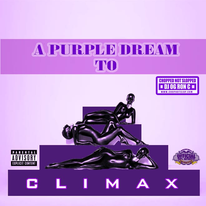 OG Ron C – A Purple Dream To Climax (The-Dream Chopped Not Slopped)