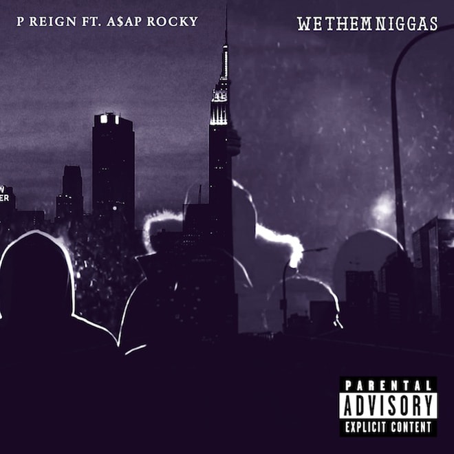 P. Reign featuring A$AP Rocky - We Them Ni**as