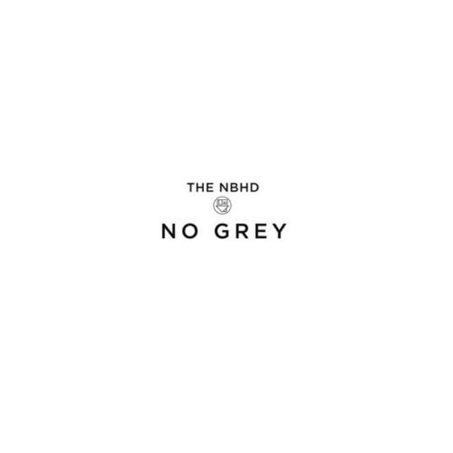 The Neighbourhood - No Grey