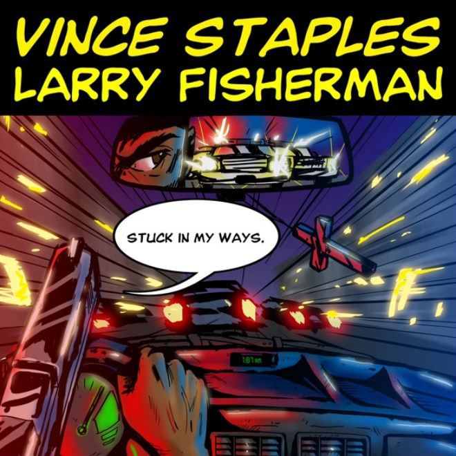 Vince Staples - Stuck In My Ways (Produced by Larry Fisherman)