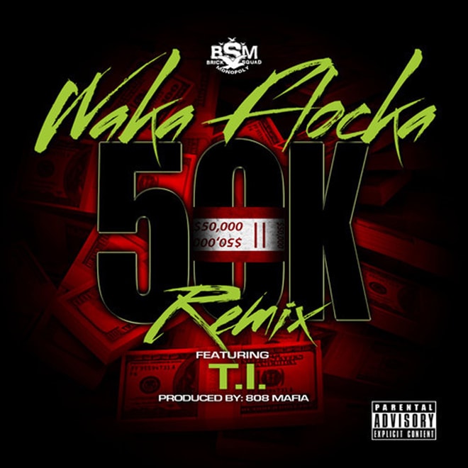 Waka Flocka featuring T.I. – 50K (Remix)