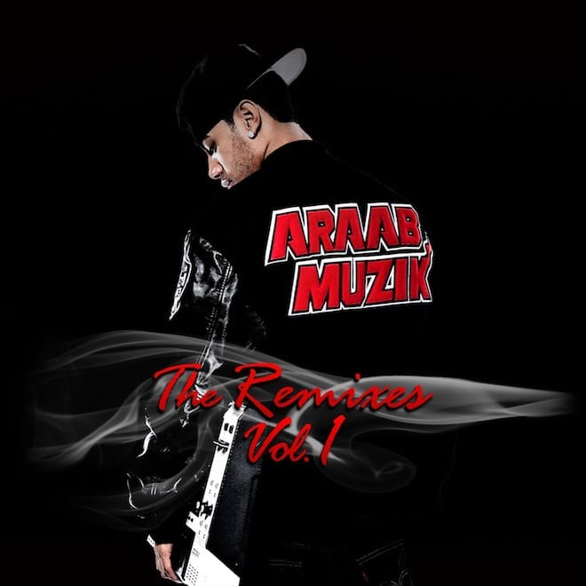 araabMUZIK - The Remixes Vol. 1 (Full Album Stream)