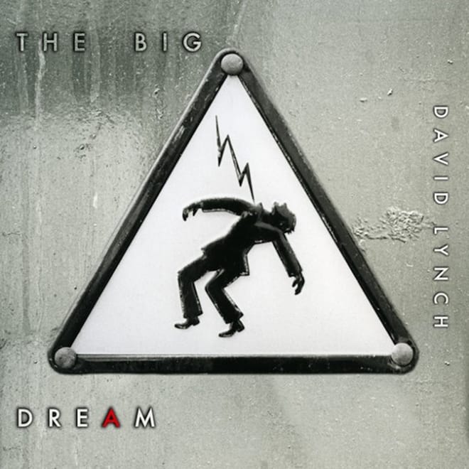 David Lynch - The Big Dream (Full Album Stream)