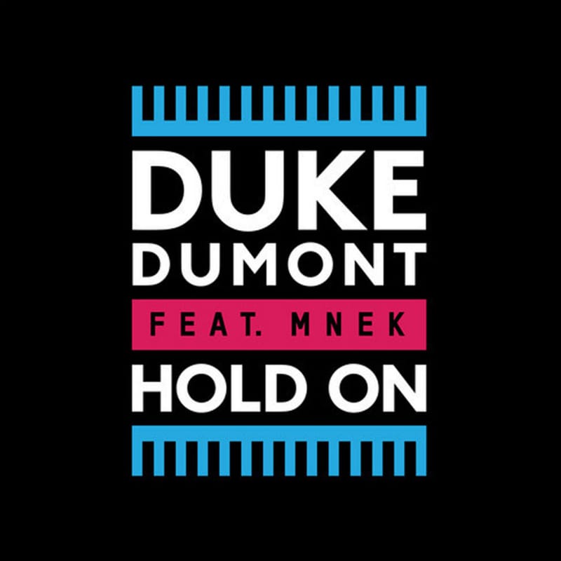 Duke Dumont featuring MNEK - Hold On