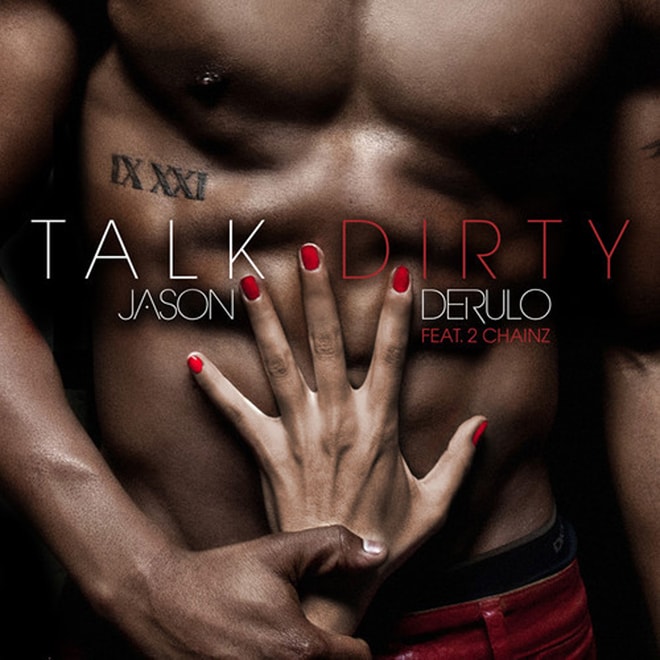 Jason Derulo featuring 2 Chainz - Talk Dirty