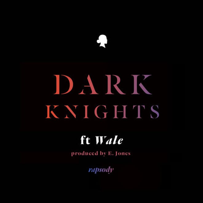 Rapsody featuring Wale - Dark Knights 