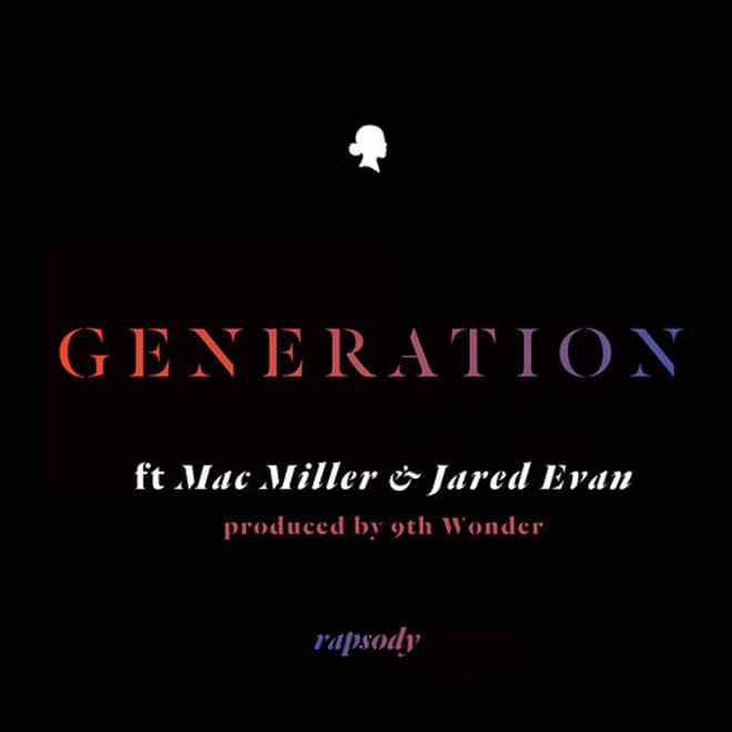 Rapsody featuring Mac Miller & Jared Evan - Generation (Produced by 9th Wonder)
