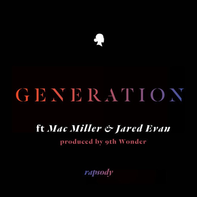 Rapsody featuring Mac Miller & Jared Evan - Generation (Produced by 9th Wonder)