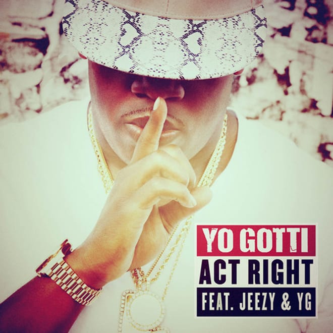 Yo Gotti featuring Young Jeezy & YG - Act Right