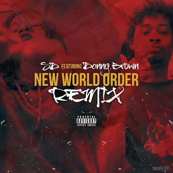 SD featuring Danny Brown – New World Order (Remix)