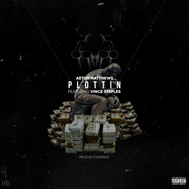 A$ton Matthews featuring Vince Staples - Plottin' (Produced by Evidence)