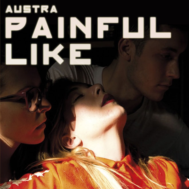 Austra - Painful Like (XXXY Remix)