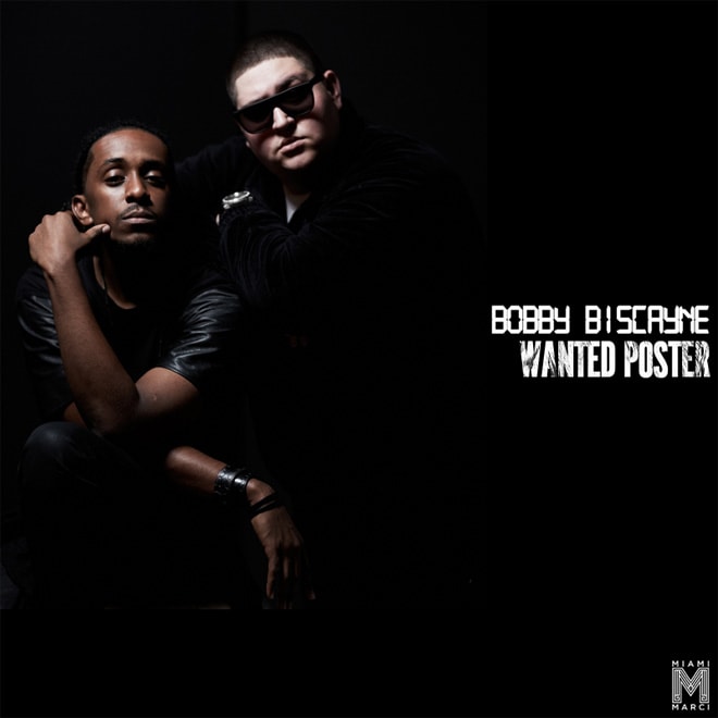 Bobby Biscayne - Wanted Poster (Produced by Miami Marci)