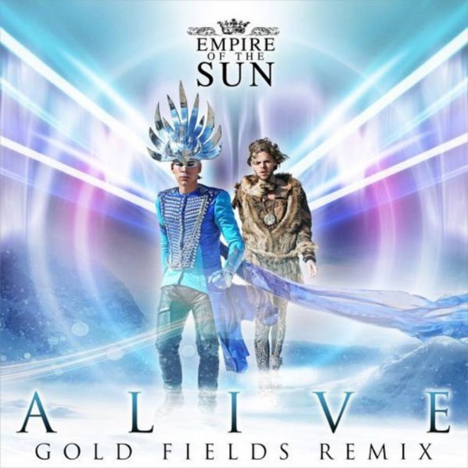Empire Of The Sun - Alive (Gold Fields Remix)