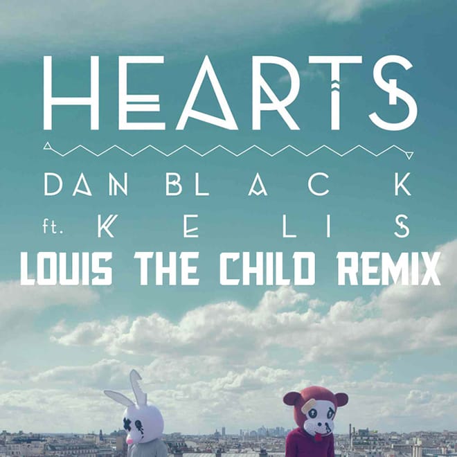 Dan Black featuring Kelis - Hearts (Louis The Child Remix)