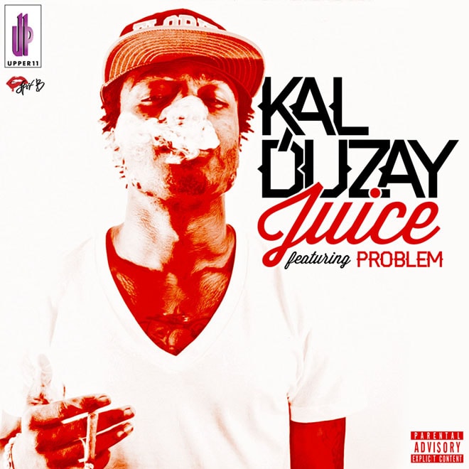 Kal Duzay featuring Problem - Juice
