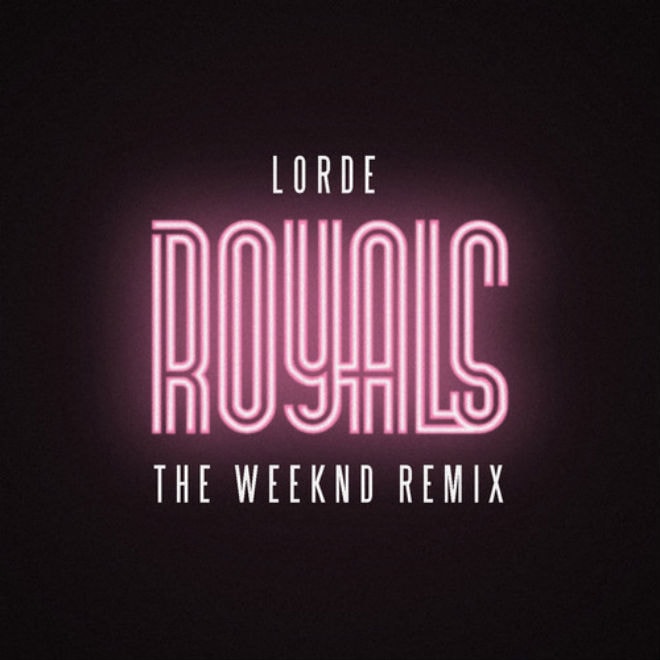 Lorde - Royals (The Weeknd Remix)