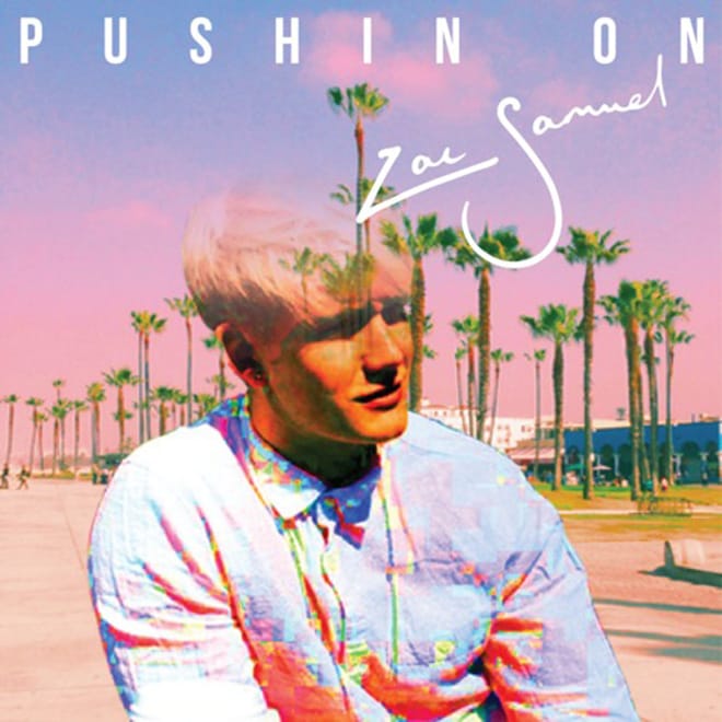 Zac Samuel - Pushin On