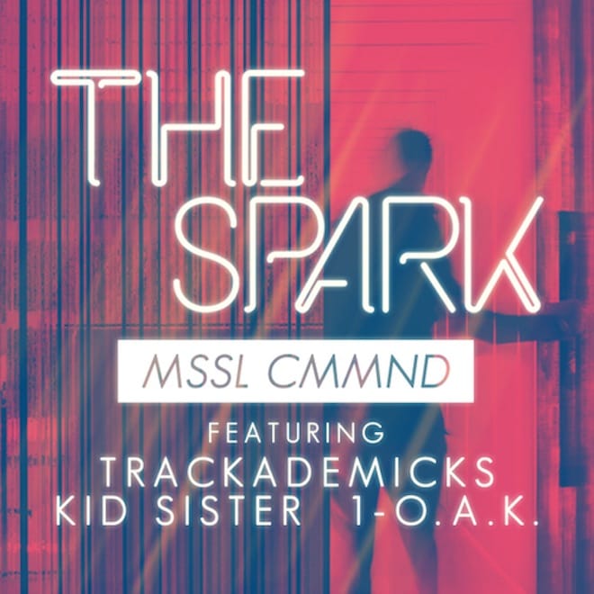 MSSL CMMND featuring Kid Sister, Oak & Trackademics  – The Spark