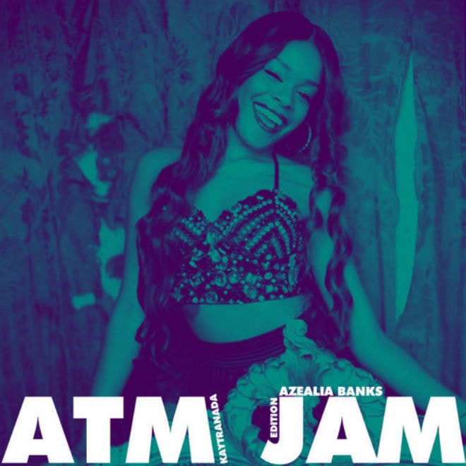 Azealia Banks featuring Pharrell - ATM Jam (Kaytranada Remix)