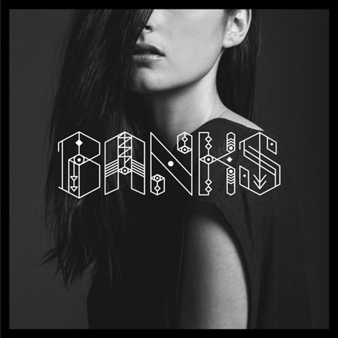 Banks – This Is What It Feels Like