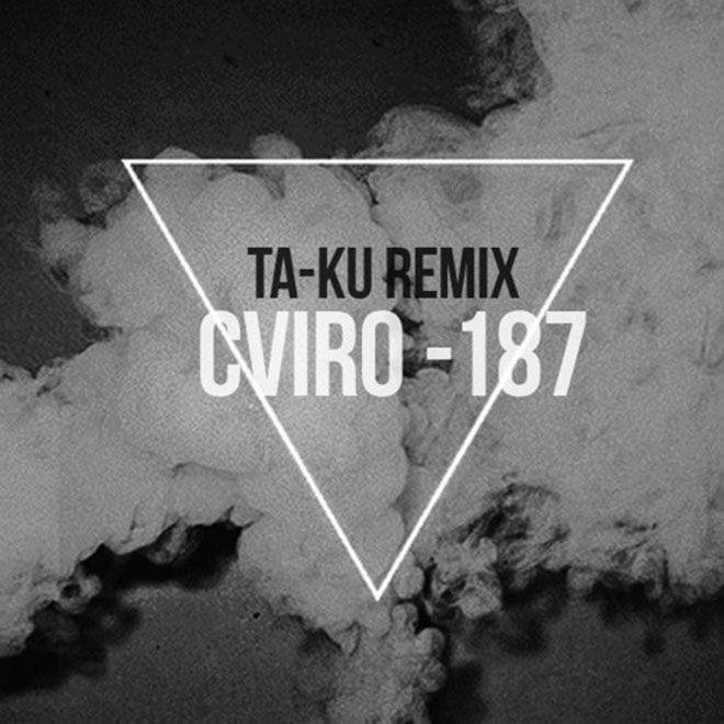 HYPETRAK Premiere: CVIRO - 187 (Ta-ku Remix)