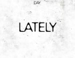 D∆Y - Lately (Full Album Stream)