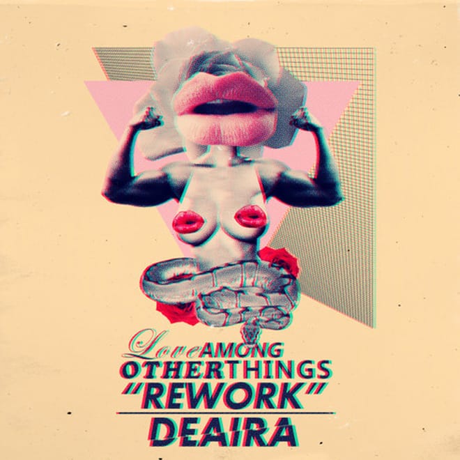 DeAira - Love Among Other Things "Rework" (Mixtape) 