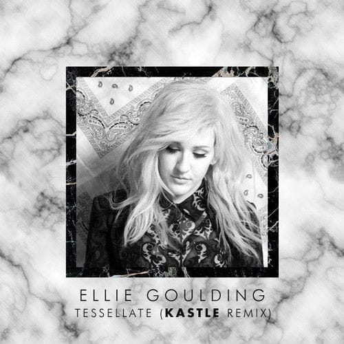 Ellie Goulding - Tessellate (Kastle Remix)