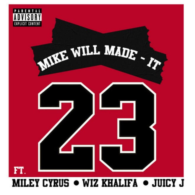 Mike Will Made It featuring Miley Cyrus, Wiz Khalifa & Juicy J - 23