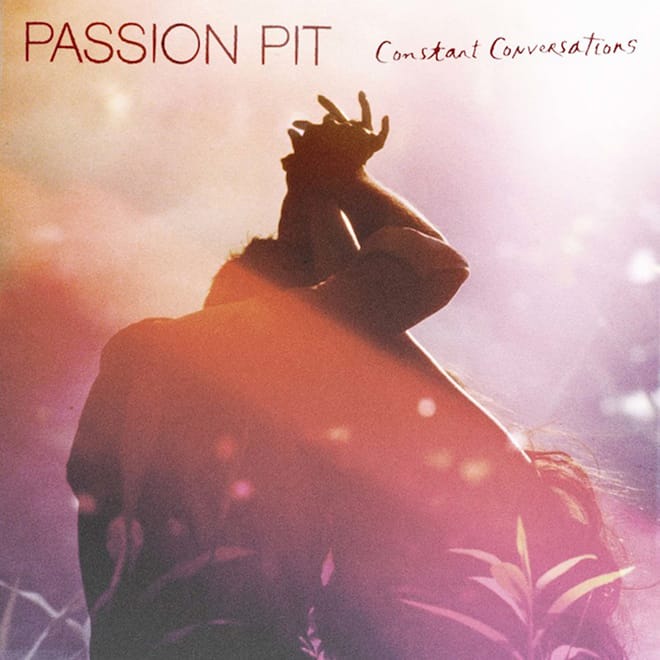 Passion Pit - Constant Conversations (EP Stream)