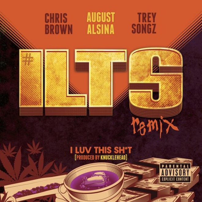August Alsina featuring Chris Brown & Trey Songz - I Luv This Sh*t (Remix)