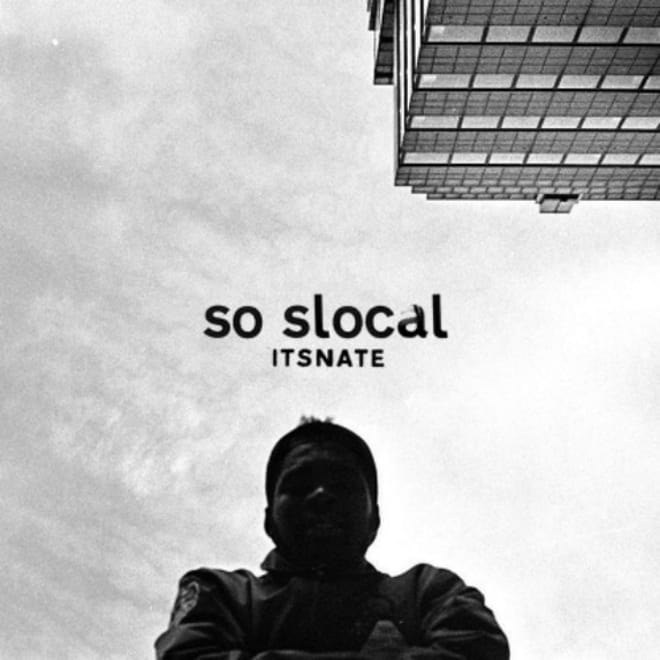 HYPETRAK Premiere: ItsNate - So Slocal (Mixtape)