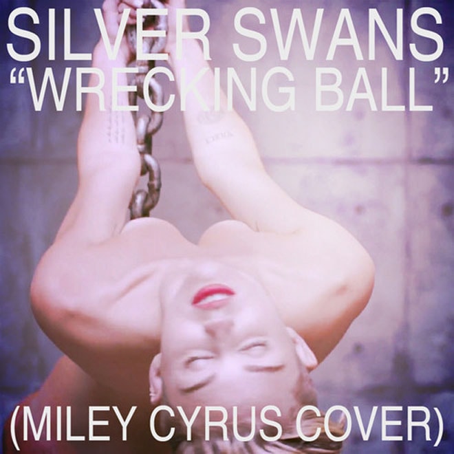 Silver Swans - Wrecking Ball (Miley Cyrus Cover)