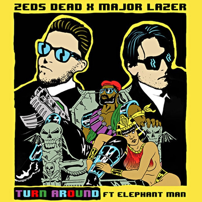 Zeds Dead & Major Lazer featuring Elephant Man - Turn Around