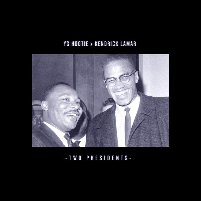 YG Hootie featuring Kendrick Lamar – Two Presidents