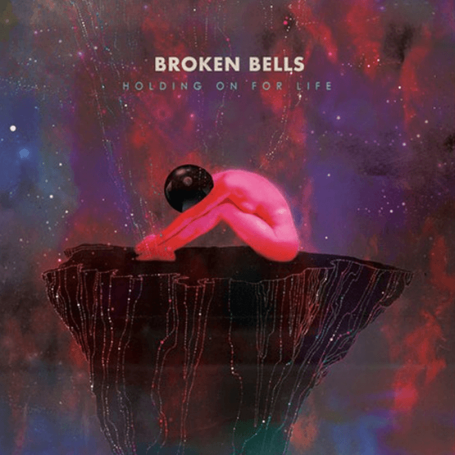 Broken Bells (Danger Mouse & James Mercer) – Holding On For Life