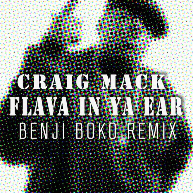 Craig Mack - Flava In Ya Ear (Benji Boko Remix)